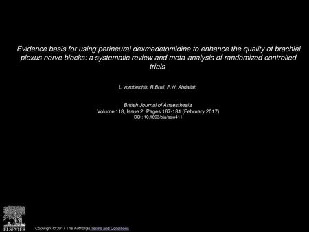 Evidence basis for using perineural dexmedetomidine to enhance the quality of brachial plexus nerve blocks: a systematic review and meta-analysis of randomized.