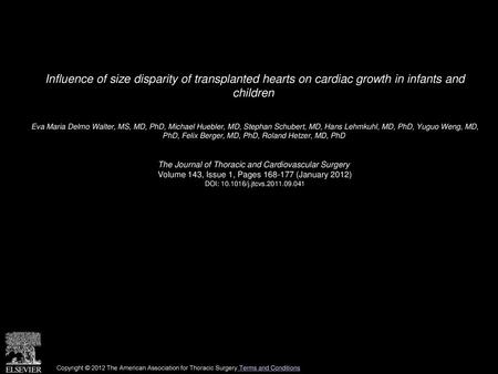 Influence of size disparity of transplanted hearts on cardiac growth in infants and children  Eva Maria Delmo Walter, MS, MD, PhD, Michael Huebler, MD,