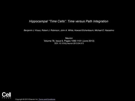 Hippocampal “Time Cells”: Time versus Path Integration