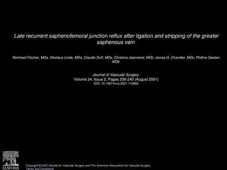 Late recurrent saphenofemoral junction reflux after ligation and stripping of the greater saphenous vein  Reinhard Fischer, MDa, Nikolaus Linde, MDa,