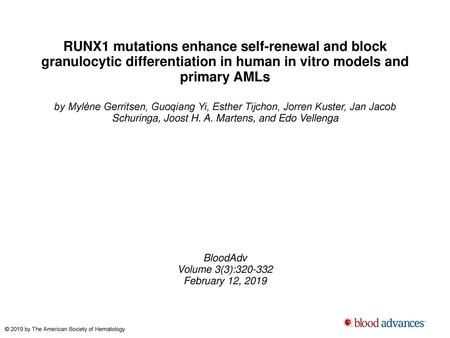 RUNX1 mutations enhance self-renewal and block granulocytic differentiation in human in vitro models and primary AMLs by Mylène Gerritsen, Guoqiang Yi,