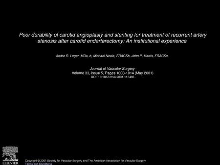 Poor durability of carotid angioplasty and stenting for treatment of recurrent artery stenosis after carotid endarterectomy: An institutional experience 