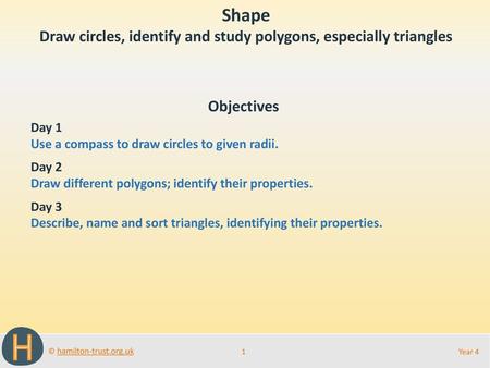 Draw circles, identify and study polygons, especially triangles