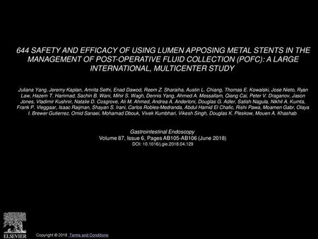 644 SAFETY AND EFFICACY OF USING LUMEN APPOSING METAL STENTS IN THE MANAGEMENT OF POST-OPERATIVE FLUID COLLECTION (POFC): A LARGE INTERNATIONAL, MULTICENTER.