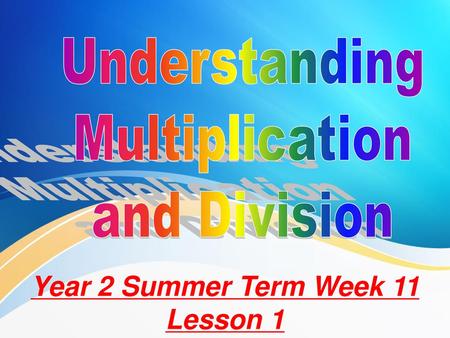 Year 2 Summer Term Week 11 Lesson 1