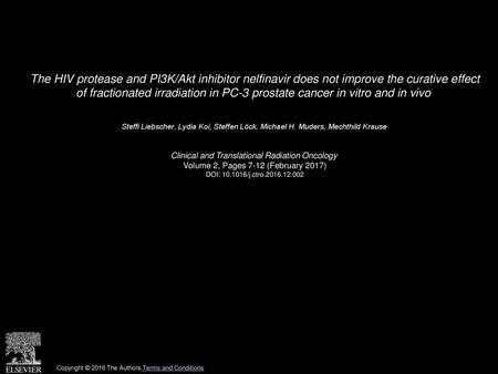 The HIV protease and PI3K/Akt inhibitor nelfinavir does not improve the curative effect of fractionated irradiation in PC-3 prostate cancer in vitro and.