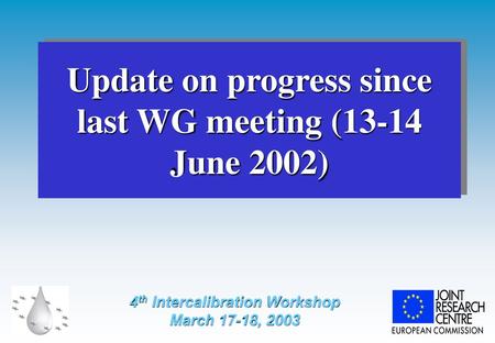 Update on progress since last WG meeting (13-14 June 2002)