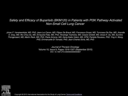 Safety and Efficacy of Buparlisib (BKM120) in Patients with PI3K Pathway-Activated Non-Small Cell Lung Cancer  Johan F. Vansteenkiste, MD, PhD, Jean-Luc.