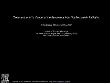 Jeffrey Bradley, MD, Issam El Naqa, PhD  Journal of Thoracic Oncology 