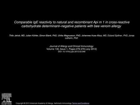 Comparable IgE reactivity to natural and recombinant Api m 1 in cross-reactive carbohydrate determinant–negative patients with bee venom allergy  Thilo.