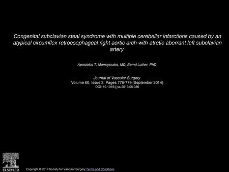 Congenital subclavian steal syndrome with multiple cerebellar infarctions caused by an atypical circumflex retroesophageal right aortic arch with atretic.