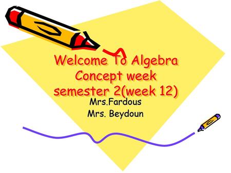 Welcome To Algebra Concept week semester 2(week 12)