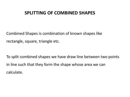 SPLITTING OF COMBINED SHAPES