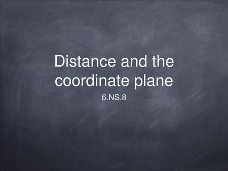 Distance and the coordinate plane