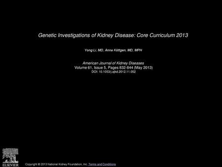 Genetic Investigations of Kidney Disease: Core Curriculum 2013