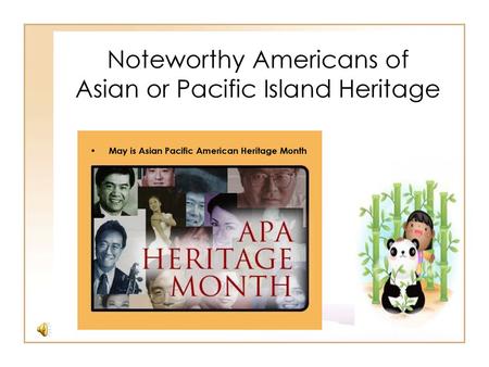 Noteworthy Americans of Asian or Pacific Island Heritage