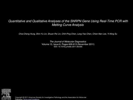 Quantitative and Qualitative Analyses of the SNRPN Gene Using Real-Time PCR with Melting Curve Analysis  Chia-Cheng Hung, Shin-Yu Lin, Shuan-Pei Lin,