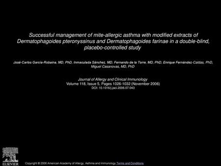 Successful management of mite-allergic asthma with modified extracts of Dermatophagoides pteronyssinus and Dermatophagoides farinae in a double-blind,