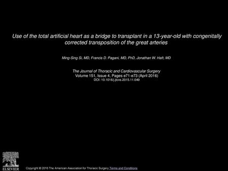 Use of the total artificial heart as a bridge to transplant in a 13-year-old with congenitally corrected transposition of the great arteries  Ming-Sing.