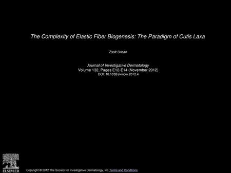 The Complexity of Elastic Fiber Biogenesis: The Paradigm of Cutis Laxa