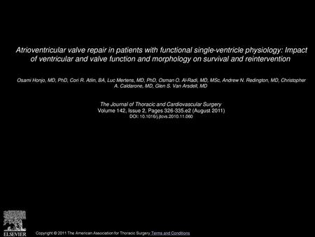 Atrioventricular valve repair in patients with functional single-ventricle physiology: Impact of ventricular and valve function and morphology on survival.