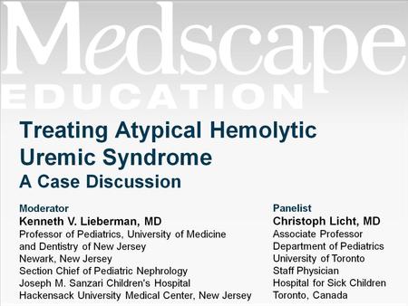 Treating Atypical Hemolytic Uremic Syndrome A Case Discussion