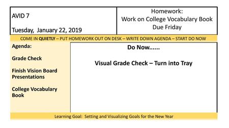 Homework: Work on College Vocabulary Book Due Friday