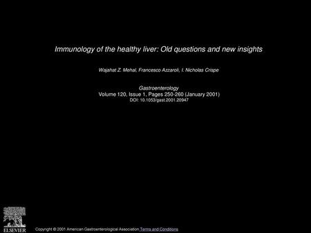 Immunology of the healthy liver: Old questions and new insights