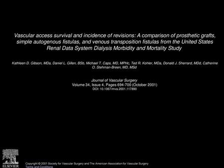 Vascular access survival and incidence of revisions: A comparison of prosthetic grafts, simple autogenous fistulas, and venous transposition fistulas.