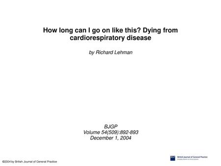 How long can I go on like this? Dying from cardiorespiratory disease