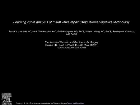 Learning curve analysis of mitral valve repair using telemanipulative technology  Patrick J. Charland, MD, MBA, Tom Robbins, PhD, Evilio Rodriguez, MD,