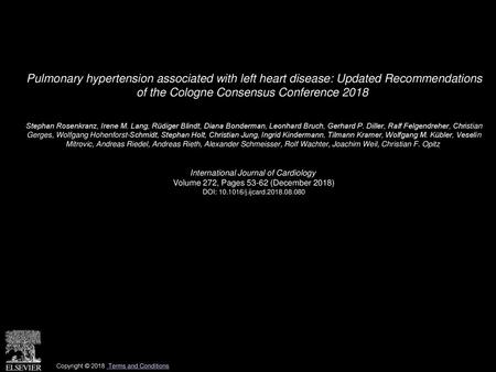 Pulmonary hypertension associated with left heart disease: Updated Recommendations of the Cologne Consensus Conference 2018  Stephan Rosenkranz, Irene.