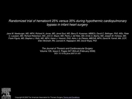 Randomized trial of hematocrit 25% versus 35% during hypothermic cardiopulmonary bypass in infant heart surgery  Jane W. Newburger, MD, MPH, Richard A.