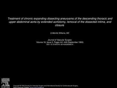 Treatment of chronic expanding dissecting aneurysms of the descending thoracic and upper abdominal aorta by extended aortotomy, removal of the dissected.