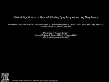 Clinical Significance of Tumor-Infiltrating Lymphocytes in Lung Neoplasms  Enrico Ruffini, MD, Sofia Asioli, MD, Pier Luigi Filosso, MD, Paraskevas Lyberis,