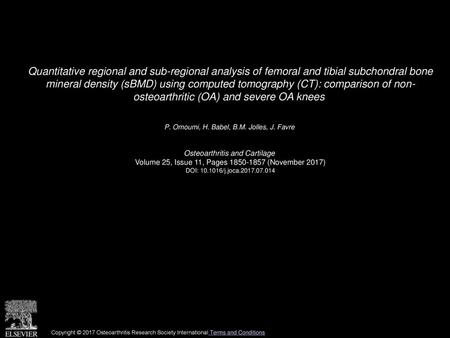 Quantitative regional and sub-regional analysis of femoral and tibial subchondral bone mineral density (sBMD) using computed tomography (CT): comparison.