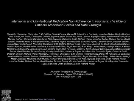 Intentional and Unintentional Medication Non-Adherence in Psoriasis: The Role of Patients’ Medication Beliefs and Habit Strength  Rachael J. Thorneloe,