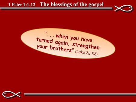 1 Peter 1: The blessings of the gospel