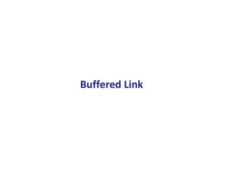 Buffered Link.