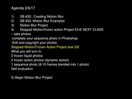 Agenda 2/6/17 SB #32: Creating Motion Blur