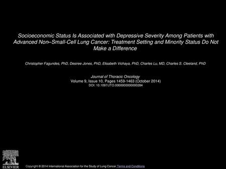 Socioeconomic Status Is Associated with Depressive Severity Among Patients with Advanced Non–Small-Cell Lung Cancer: Treatment Setting and Minority Status.