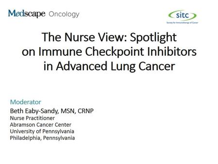 The Nurse View: Spotlight on Immune Checkpoint Inhibitors in Advanced Lung Cancer.