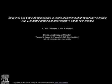 Sequence and structure relatedness of matrix protein of human respiratory syncytial virus with matrix proteins of other negative-sense RNA viruses  K.