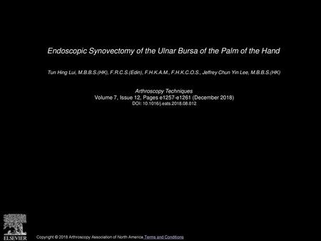 Endoscopic Synovectomy of the Ulnar Bursa of the Palm of the Hand