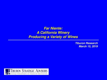 Far Niente: A California Winery Producing a Variety of Wines