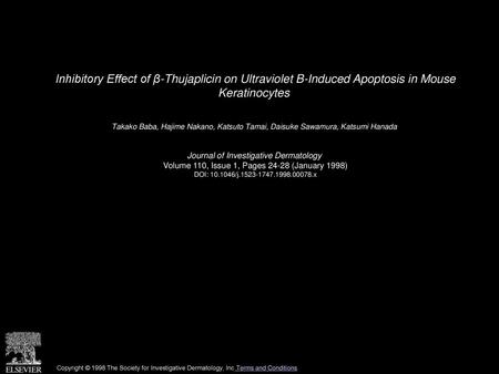 Inhibitory Effect of β-Thujaplicin on Ultraviolet B-Induced Apoptosis in Mouse Keratinocytes  Takako Baba, Hajime Nakano, Katsuto Tamai, Daisuke Sawamura,