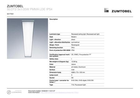 ZUMTOBEL SLOT2 3x1/35W PMMA LDE IP Description -