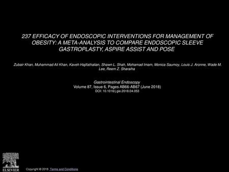 237 EFFICACY OF ENDOSCOPIC INTERVENTIONS FOR MANAGEMENT OF OBESITY: A META-ANALYSIS TO COMPARE ENDOSCOPIC SLEEVE GASTROPLASTY, ASPIRE ASSIST AND POSE 