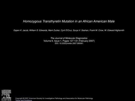 Homozygous Transthyretin Mutation in an African American Male