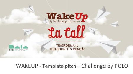 WAKEUP - Template pitch – Challenge by POLO